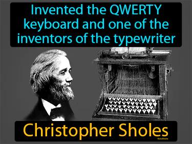 Christopher Sholes Meaning